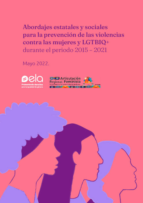 Abordajes estatales y sociales para la prevención de las violencias contra las mujeres y LGTBIQ+ durante el periodo 2015 – 2021