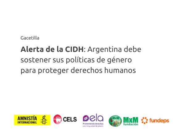 2Alerta de la CIDH: Argentina debe sostener sus políticas de género para proteger derechos humanos