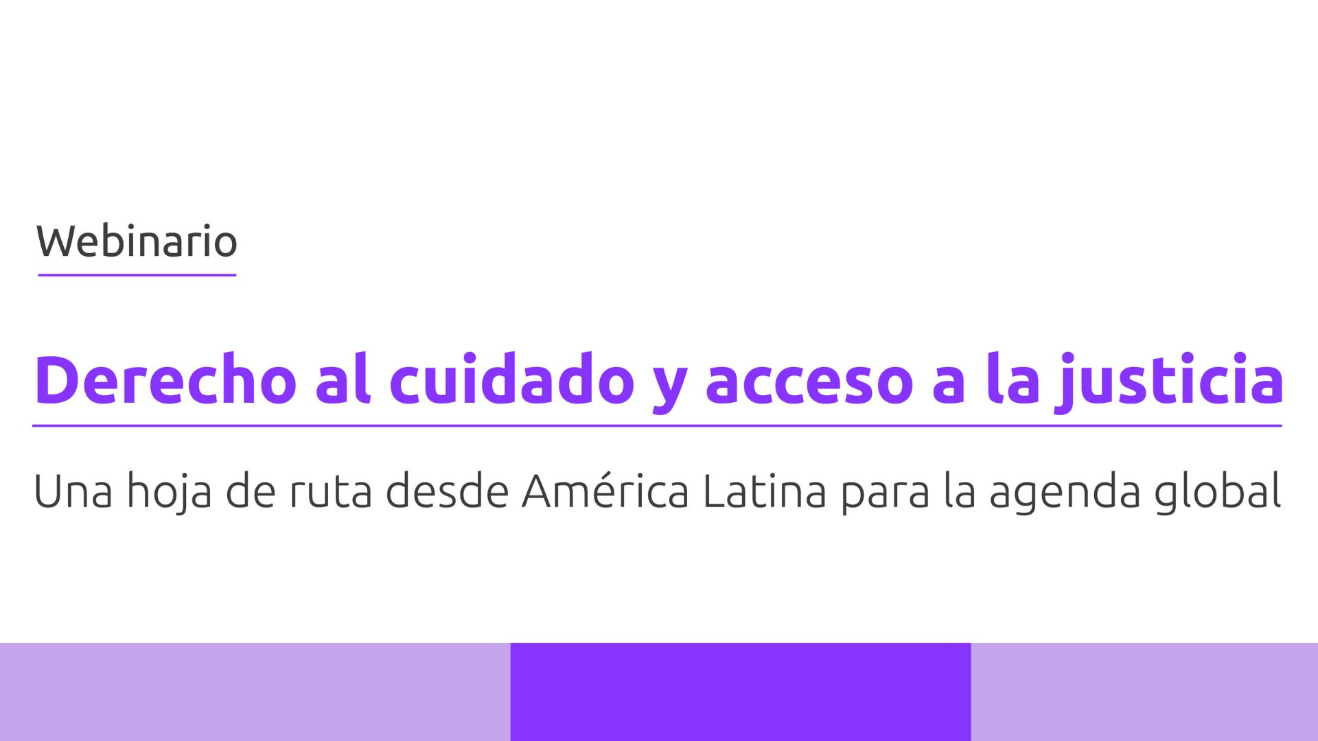 Webinario: Derecho al cuidado y acceso a justicia