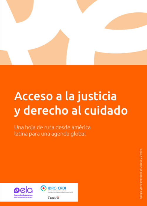 Acceso a la justicia y derecho al cuidado: una hoja de ruta desde américa latina para una agenda global
