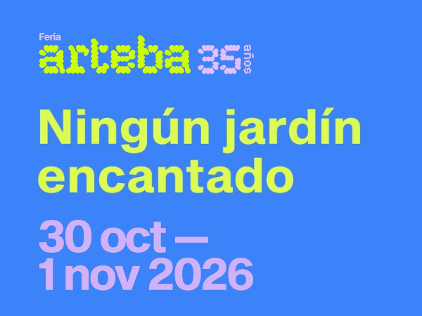 ELA en arteba 2026: Ningún jardín encantado